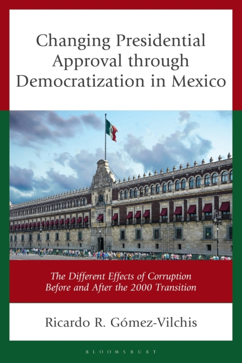 Cover image for book Changing Presidential Approval through Democratization in Mexico