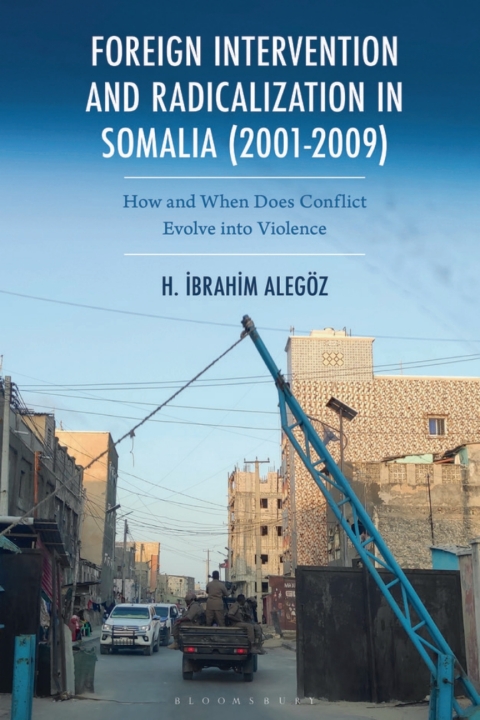 Cover image for book Foreign Intervention and Radicalization in Somalia (2001-2009)