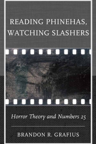 Reading Phinehas, Watching Slashers