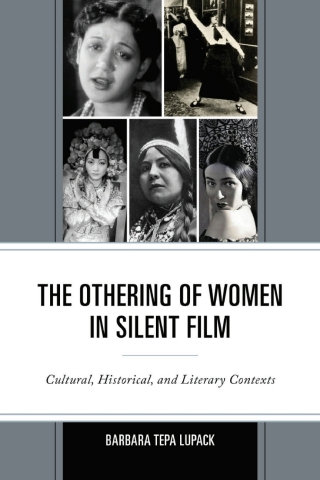 The Othering of Women in Silent Film