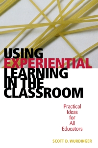 Using Experiential Learning in the Classroom