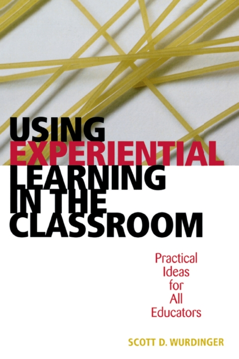 Using Experiential Learning in the Classroom