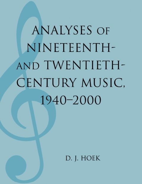 Cover image for book Analyses of Nineteenth- and Twentieth-Century Music, 1940-2000