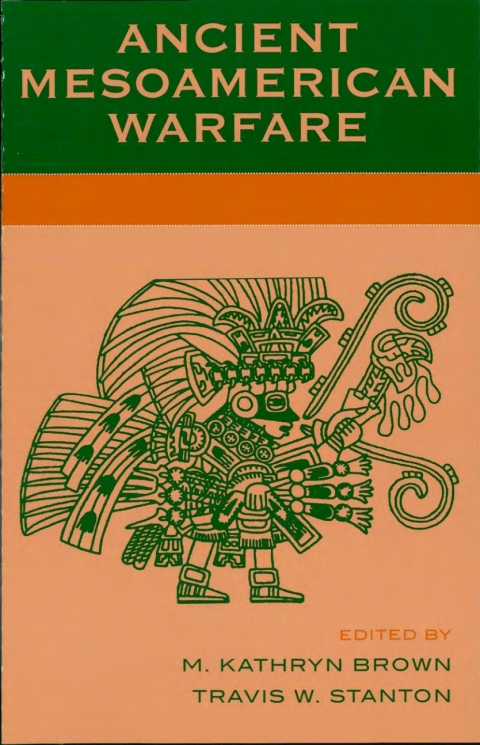 Cover image for book Ancient Mesoamerican Warfare