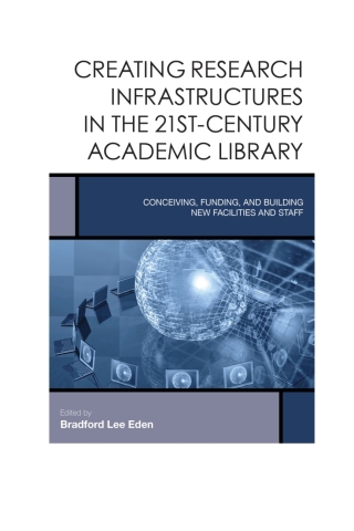 Creating Research Infrastructures in the 21st-Century Academic Library