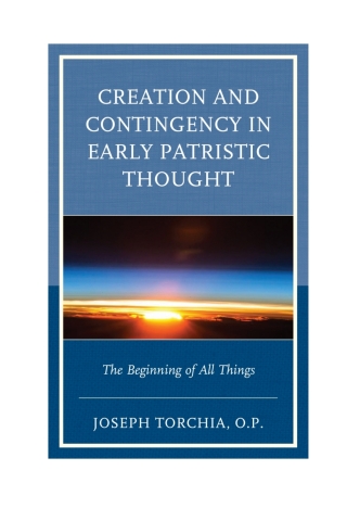 Creation and Contingency in Early Patristic Thought