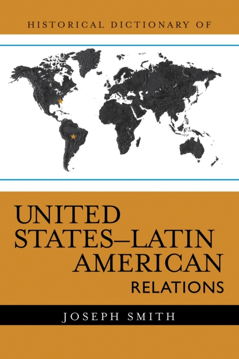 Cover image for book Historical Dictionary of United States-Latin American Relations