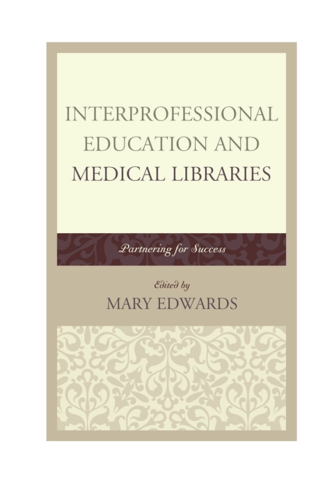 Cover image for book Interprofessional Education and Medical Libraries