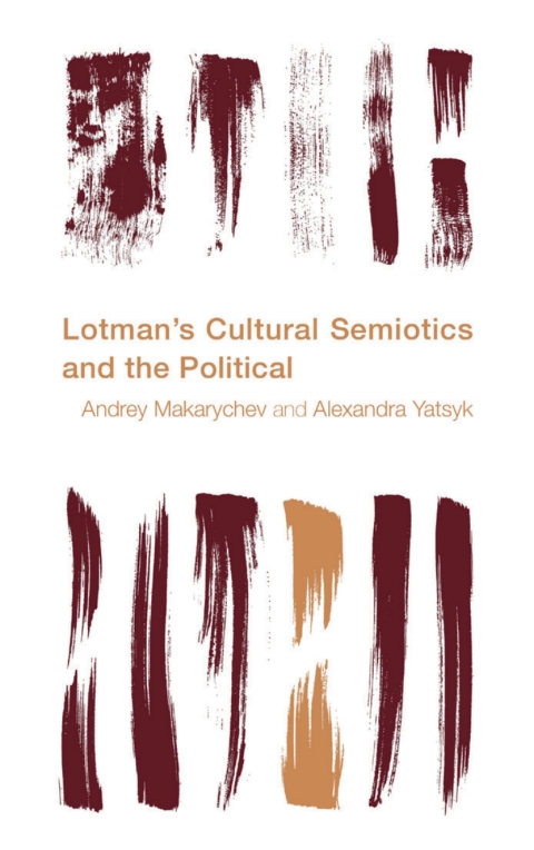 Cover image for book Lotman's Cultural Semiotics and the Political