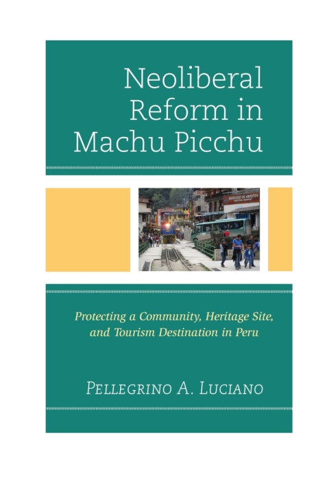 Cover image for book Neoliberal Reform in Machu Picchu