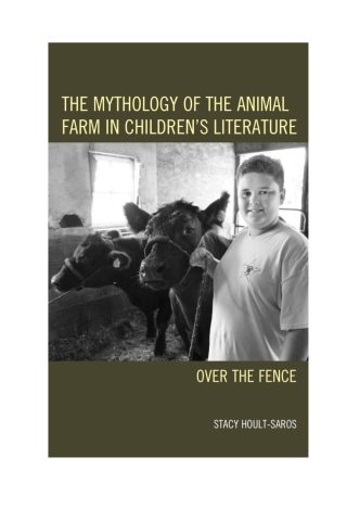The Mythology of the Animal Farm in Children's Literature
