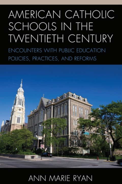 Cover image for book American Catholic Schools in the Twentieth Century