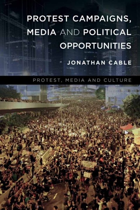 Cover image for book Protest Campaigns, Media and Political Opportunities