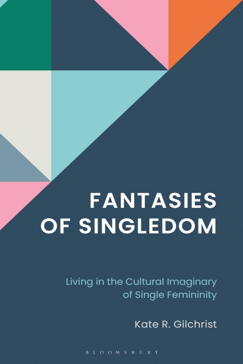 Cover image for book Fantasies of Singledom