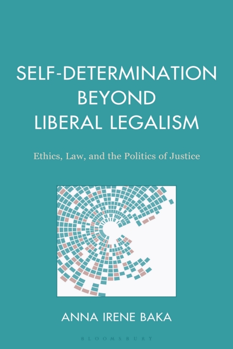 Cover image for book Self-Determination Beyond Liberal Legalism