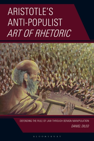 Aristotle’s Anti-Populist Art of Rhetoric: Defending the Rule of Law Through Benign Manipulation
