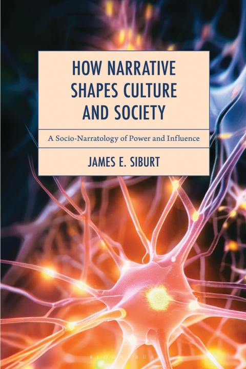 Cover image for book How Narrative Shapes Culture and Society