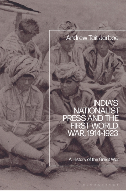 Cover image for book India's Nationalist Press and the First World War, 1914-1923