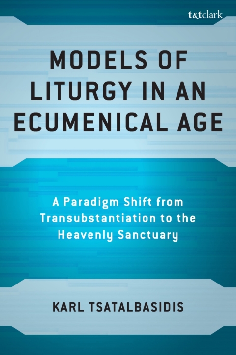 Cover image for book Models of Liturgy in an Ecumenical Age