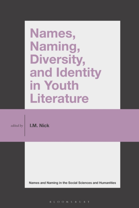 Cover image for book Names, Naming, Diversity, and Identity in Youth Literature