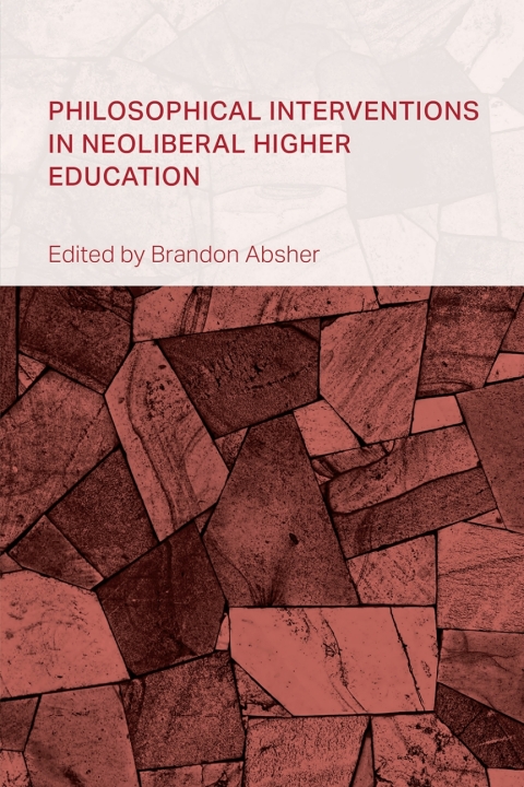 Cover image for book Philosophical Interventions in Neoliberal Higher Education