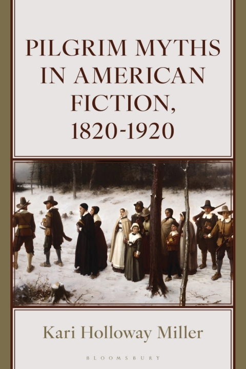 Cover image for book Pilgrim Myths in American Fiction, 1820-1920
