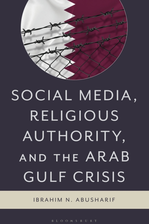 Cover image for book Social Media, Religious Authority, and the Arab Gulf Crisis