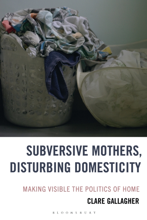 Cover image for book Subversive Mothers, Disturbing Domesticity