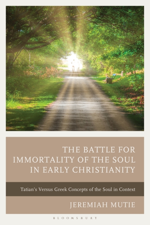 Cover image for book The Battle for Immortality of the Soul in Early Christianity