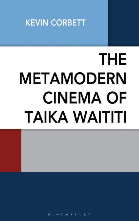 Cover image for book The Metamodern Cinema of Taika Waititi