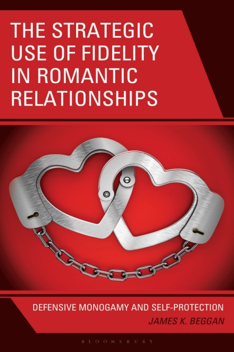 Cover image for book The Strategic Use of Fidelity in Romantic Relationships