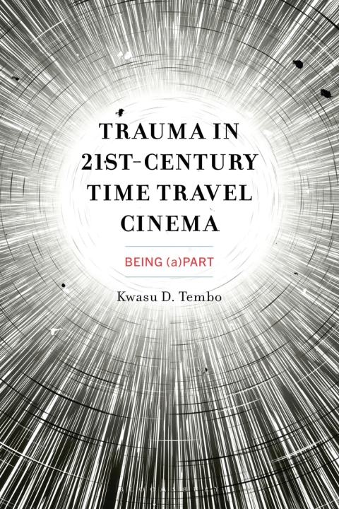 Cover image for book Trauma in 21st-Century Time Travel Cinema