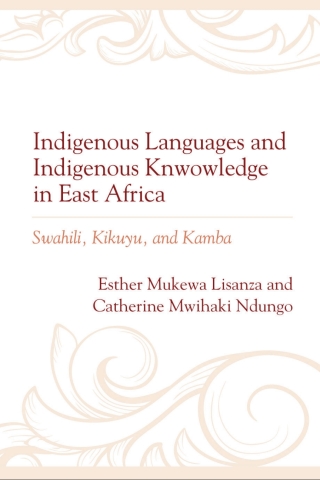 Indigenous Languages and Indigenous Knowledge in East Africa