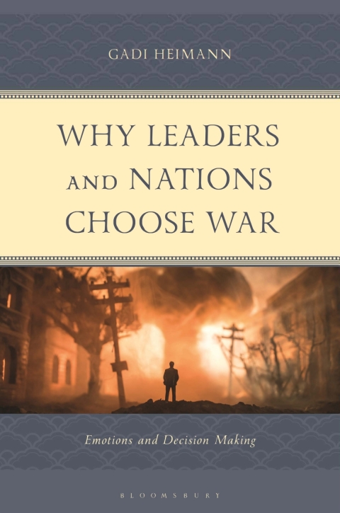 Cover image for book Why Leaders and Nations Choose War