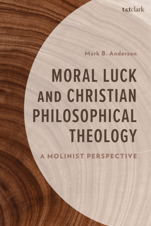 Cover image for book Moral Luck and Christian Philosophical Theology