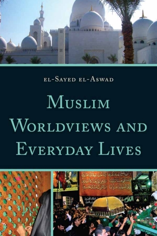 Muslim Worldviews and Everyday Lives