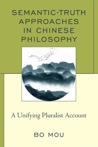 Semantic-Truth Approaches in Chinese Philosophy