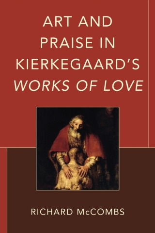 Art and Praise in Kierkegaard’s Works of Love