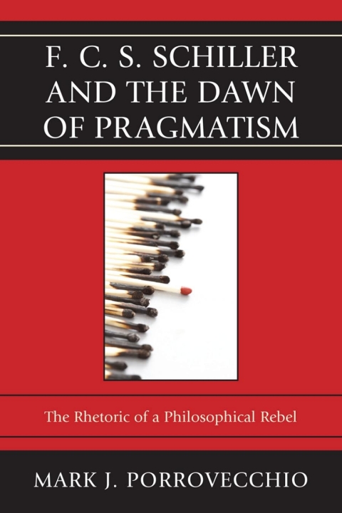 Cover image for book F.C.S. Schiller and the Dawn of Pragmatism