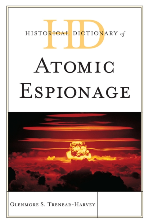 Cover image for book Historical Dictionary of Atomic Espionage