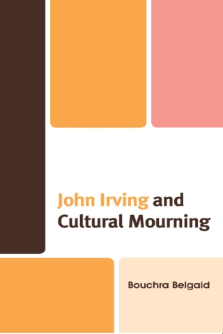 John Irving and Cultural Mourning