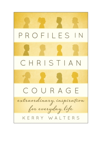 Profiles in Christian Courage