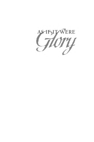 As If It Were Glory