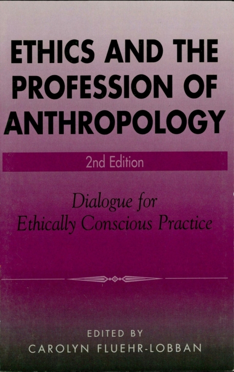 Cover image for book Ethics and the Profession of Anthropology