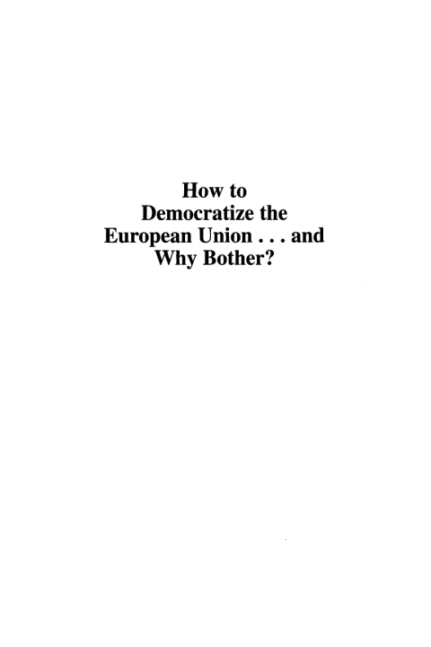Cover image for book How to Democratize the European Union...and Why Bother?