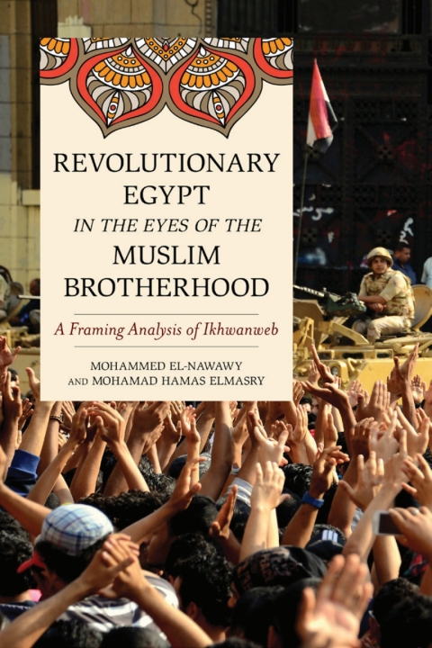 Cover image for book Revolutionary Egypt in the Eyes of the Muslim Brotherhood
