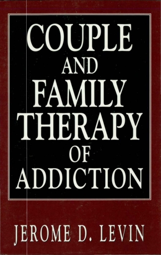 Couple and Family Therapy of Addiction