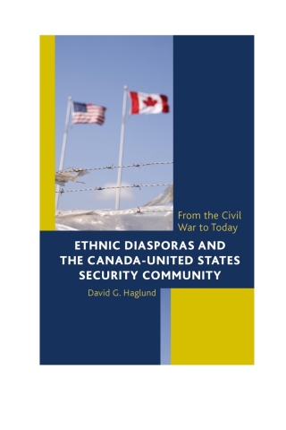Ethnic Diasporas and the Canada-United States Security Community