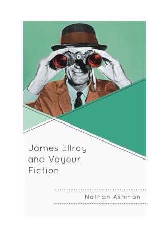 James Ellroy and Voyeur Fiction