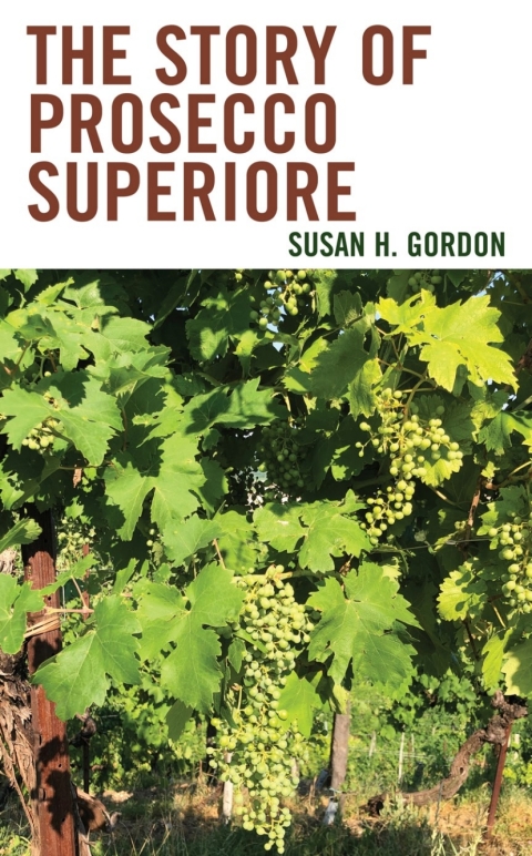 Cover image for book The Story of Prosecco Superiore